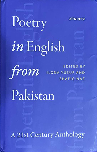 Poetry in English from Pakistan A 21st century anthology